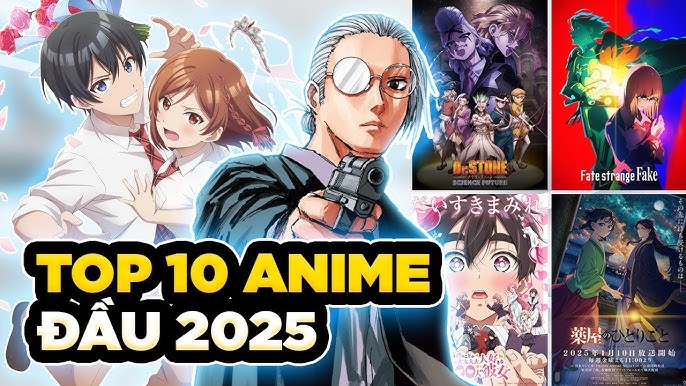 Top 10 Bộ Anime Hấp Dẫn Đáng Xem Nhất Năm 2025